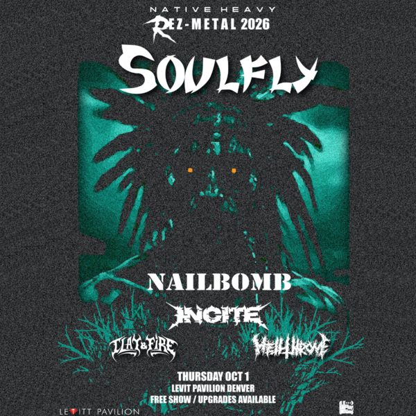 Rez Metal with Soulfly, Nailbomb, Incite, Clay & Fire, and Hell Throne Logo