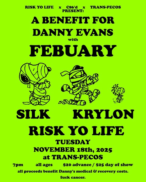 7pm C86'D x Trans-Pecos Benefit for Danny Evans with Febuary Logo