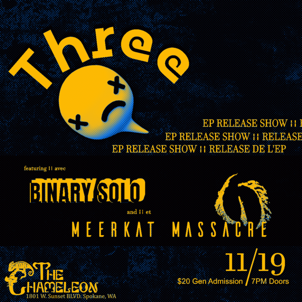 Three with Binary Solo and Meerkat Massacre Logo