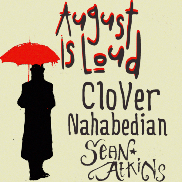 August is Loud, Clover Nahabedian, Sean Adkins Logo