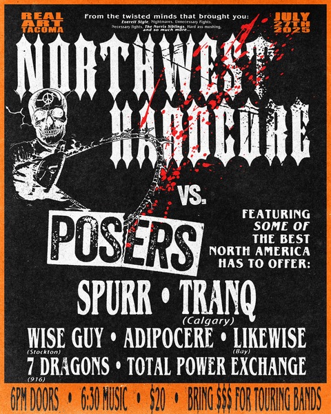 Real Art Tacoma Presents: Spurr, Tranq, Wise Guy, Adipocere, Likewise, 7 Dragons, Total Power Exchange Logo