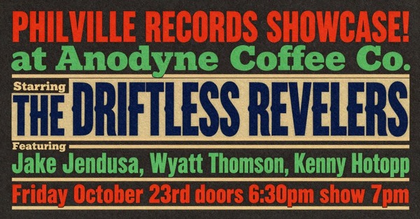 The Driftless Revelers + Jake Jendusa + Wyatt Thomson + Kenny Hotopp + Logo