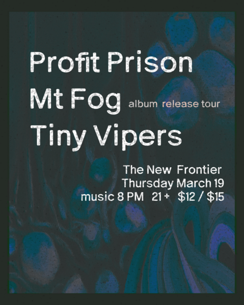 Tiny Vipers//Mt. Fog//Profit Prison Logo