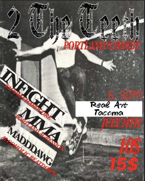 Real Art Tacoma Presents: 2 The Teeth, Infight, MMA, Madddawg Logo