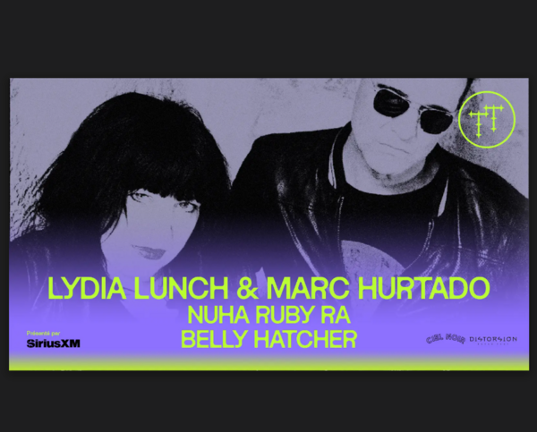 Taverne Tour, Ciel Noir & Distorsion present: Lydia Lunch & Marc Hurtado (Resurrect the music of Alan Vega & Suicide) with Nuha Ruby Ra + Belly Hatcher  Logo