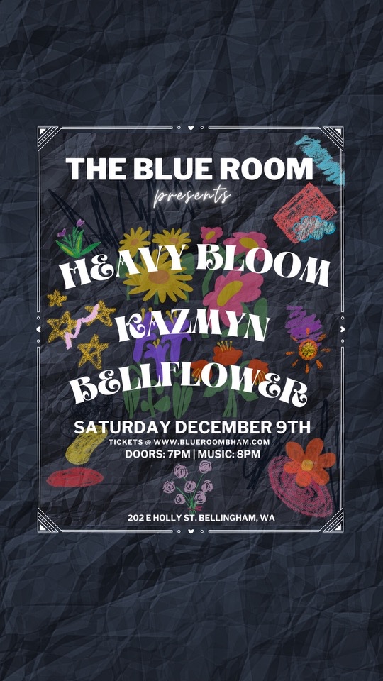 The Blue Room Presents | Heavy Bloom, Kazmyn, Bellflower Logo