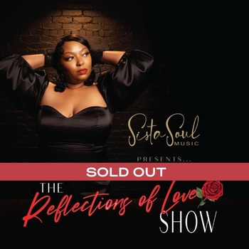 Sista Soul: Reflections of Love • Dazzle @ The Arts Complex