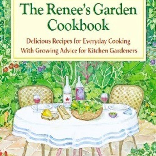 Get Ready for Summer with Renee's Garden Cookbook Fine Gardening