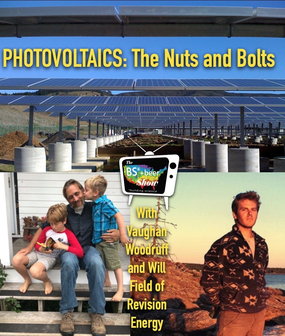 BS* + Beer Show Nuts and Bolts of Solar Installations Fine Homebuilding