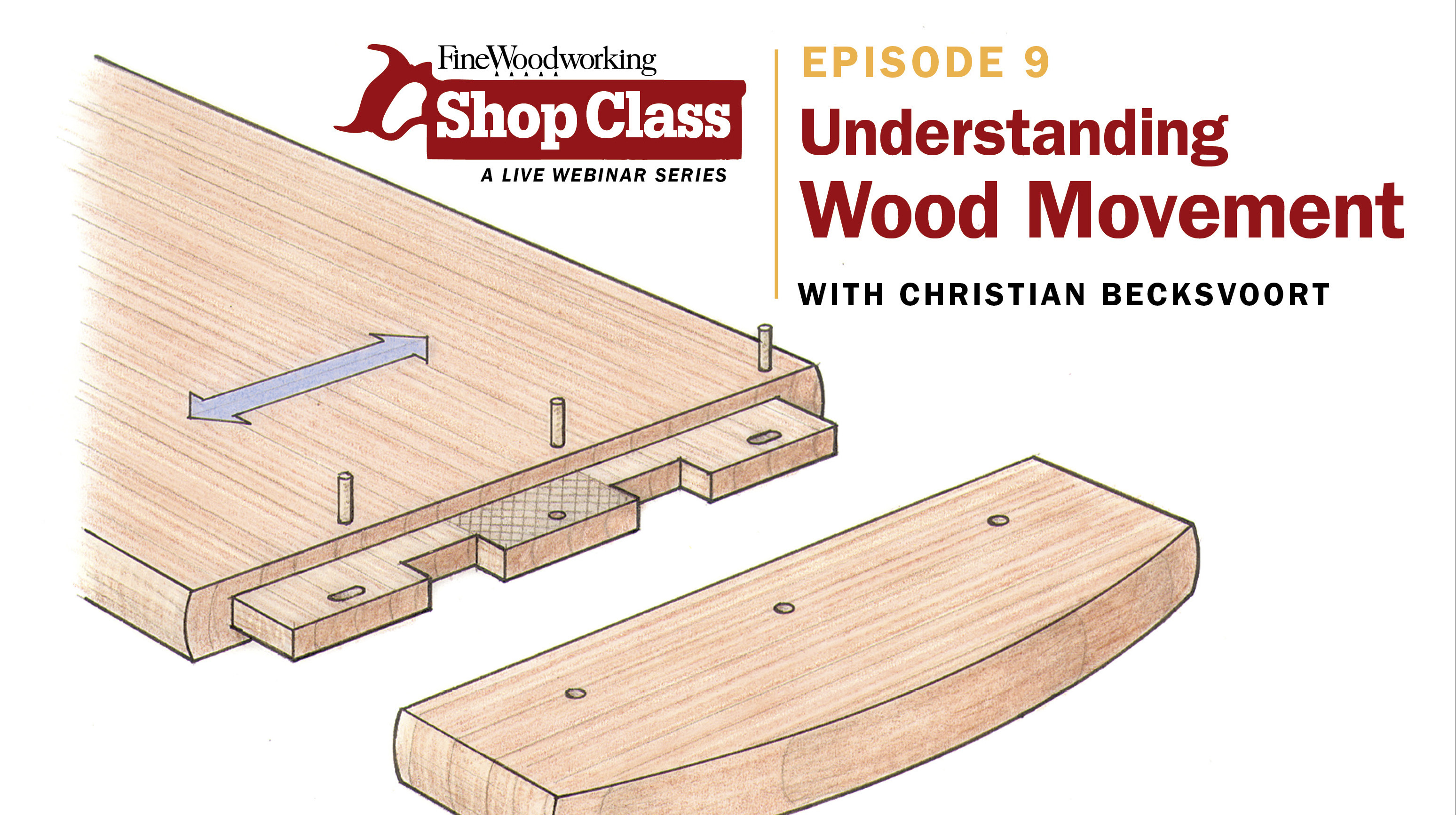 inar Understanding Wood Movement with Christian Becksvoort