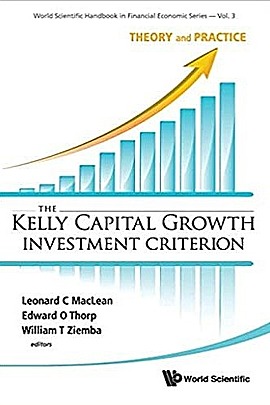 THE KELLY CAPITAL GROWTH INVESTMENT CRITERION THEORY AND PRACTICE WORLD SCIENTIFIC HANDBOOK IN FINANCIAL ECONOMICS PDF visual data 8
