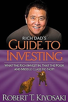 Rich Dad S Guide To Investing What The Rich Invest In That The Poor And The Middle Class Do Rich Dad S Guide To Investing What The Rich Invest In That The Poor And The Middle Class Do