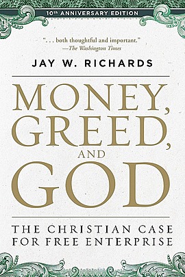 Money, Greed, and God: The Christian Case for Free Enterprise - Book