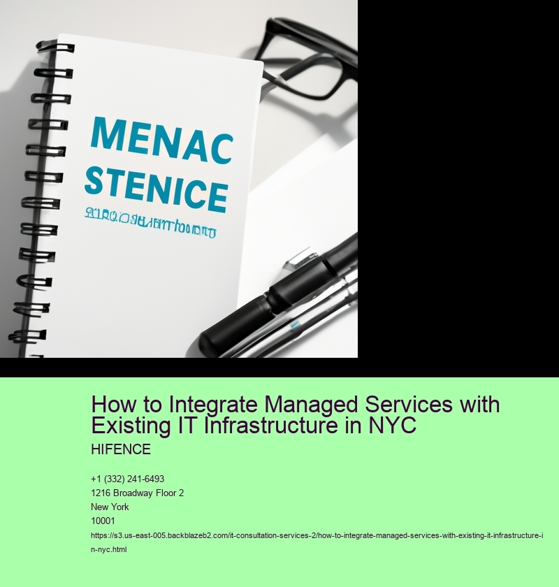 How to Integrate Managed Services with Existing IT Infrastructure in NYC