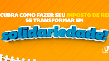 Veja como o Imposto de Renda pode se transformar em doação