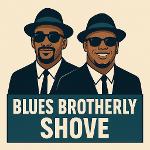 Blues Brotherly Shove Logo