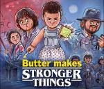 ✅Butter Makes Stronger Things Logo