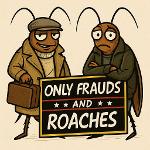 Only Frauds and Roaches Logo