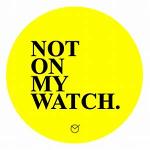 Not on My Watch Logo