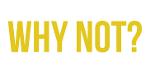 Why Not? Logo