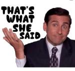 That's What She Said Logo