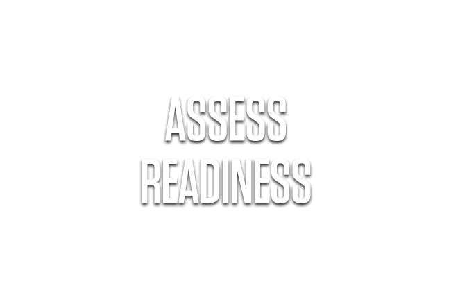 Assess Readiness