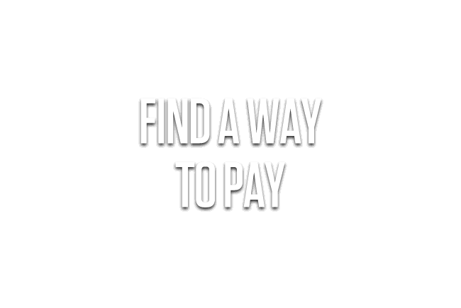 Find a Way to Pay
