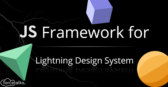 Salesforce | Javascript Framework for Lightning Design System