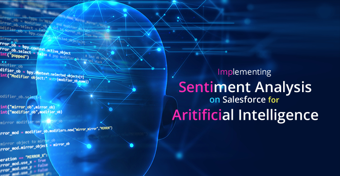 Sentiment Analysis in Salesforce – A Part of Artificial Intelligence