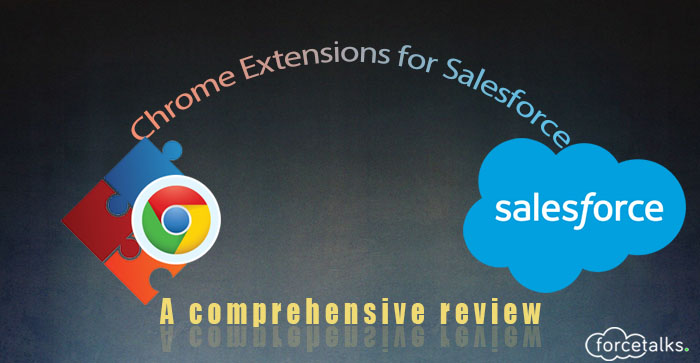 Chrome Extensions for Salesforce
