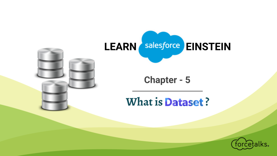 Learn Salesforce Einstein – Chapter 5 (What is DataSet?)