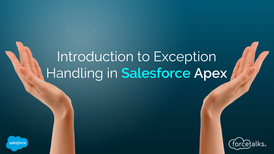 Introduction to Exception Handling in Salesforce Apex