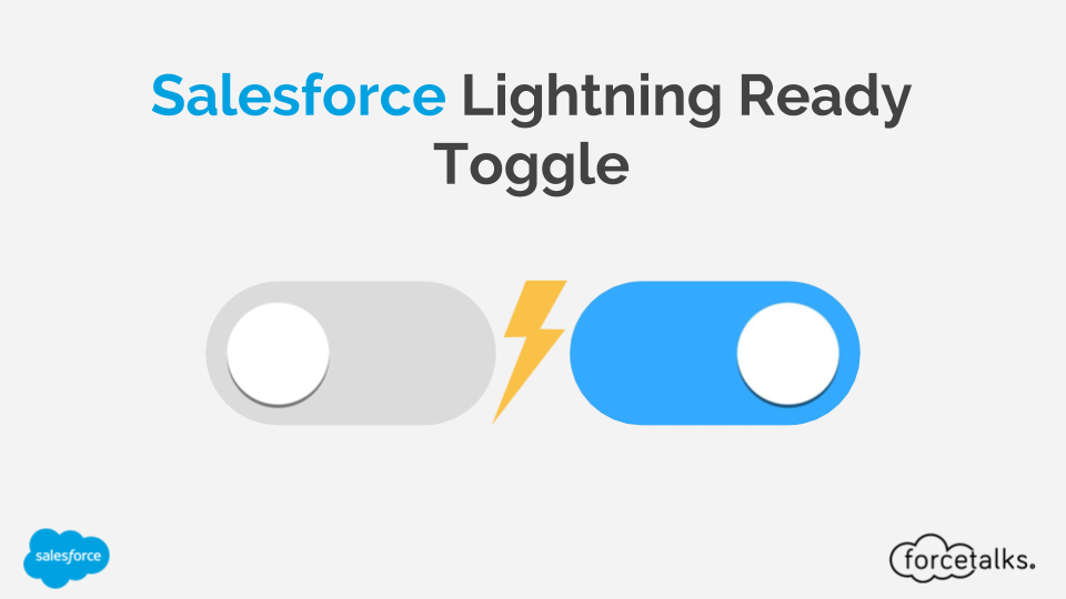 Salesforce Lightning Ready Toggle