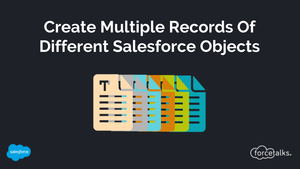 Create Multiple Records Of Different Salesforce Objects
