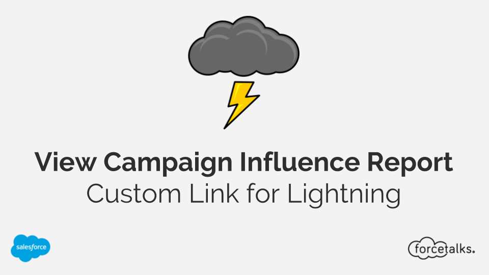 View Campaign Influence Report Custom Link for Salesforce Lightning