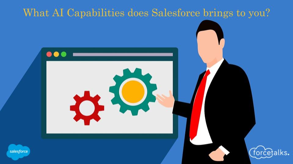 What AI Capabilities does Salesforce brings to you?