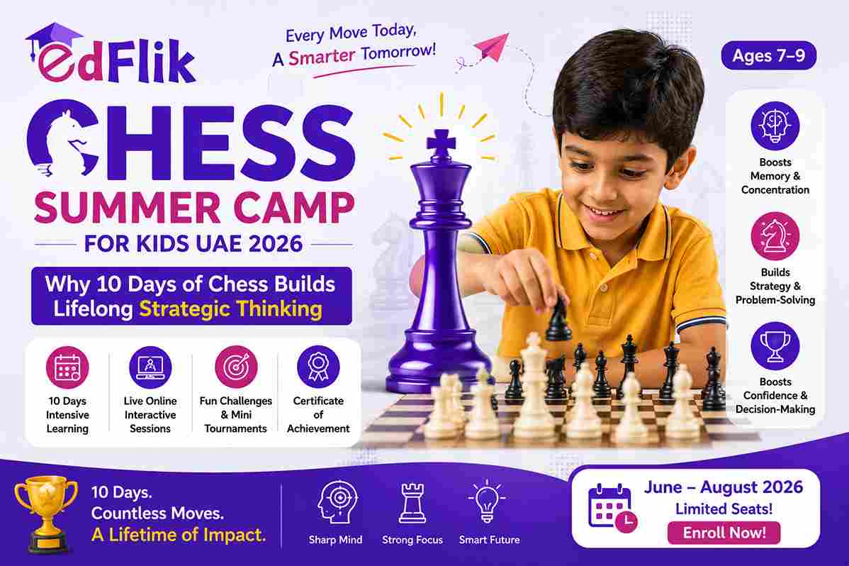 Chess Summer Camp for Kids UAE 2026 — Why 10 Days of Chess Builds Lifelong Strategic Thinking (Ages 7-9)