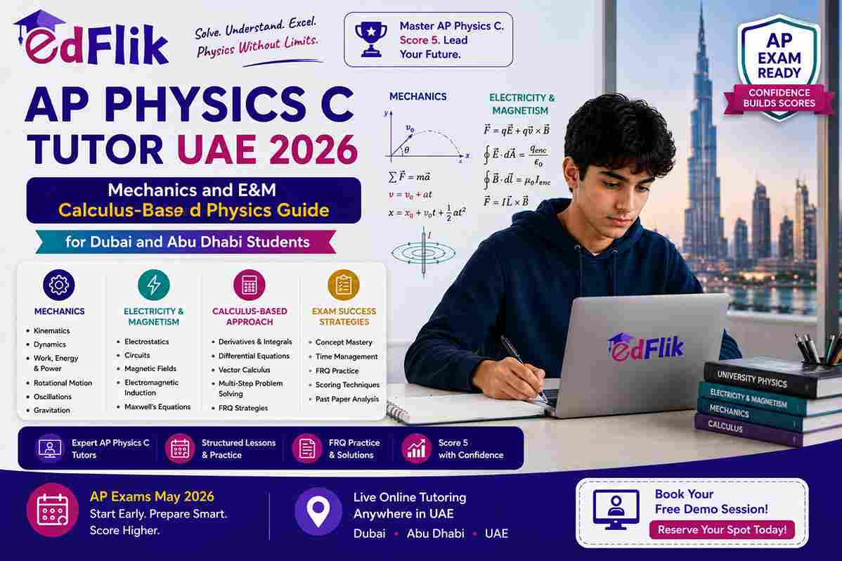 AP Physics C Tutor UAE 2026 — Mechanics and E&M Calculus-Based Physics Guide for Dubai and Abu Dhabi