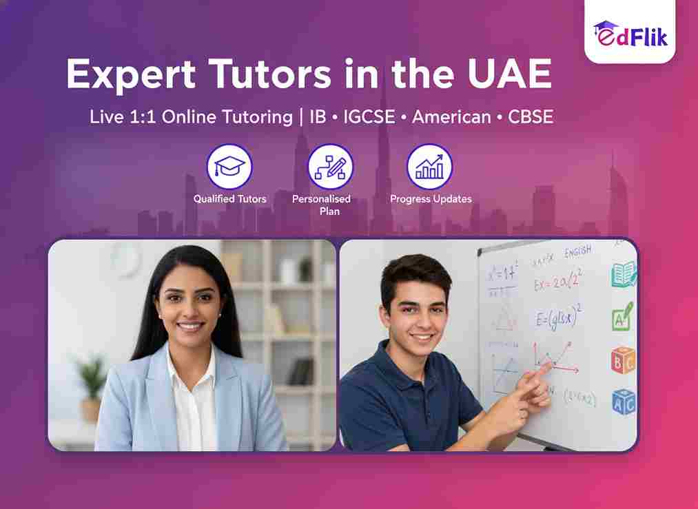 Expert Tutors in the UAE: How Parents Can Choose the Right Tutor (And Get Real Results)