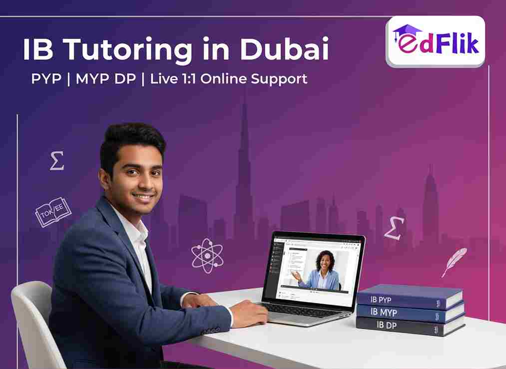 IB Tutoring in Dubai : How to Choose the Best IB Tutor for Your Child
