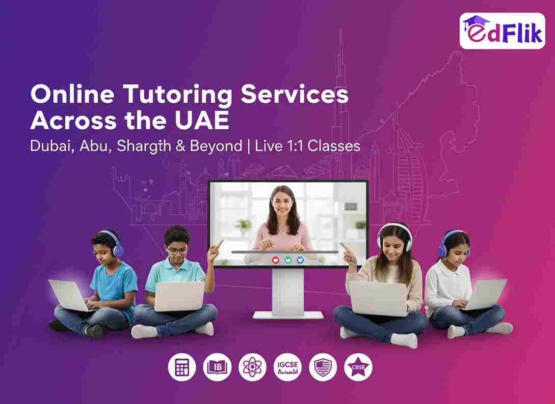 Online Tutoring Services Across UAE – Dubai, Abu Dhabi, Sharjah and Beyond