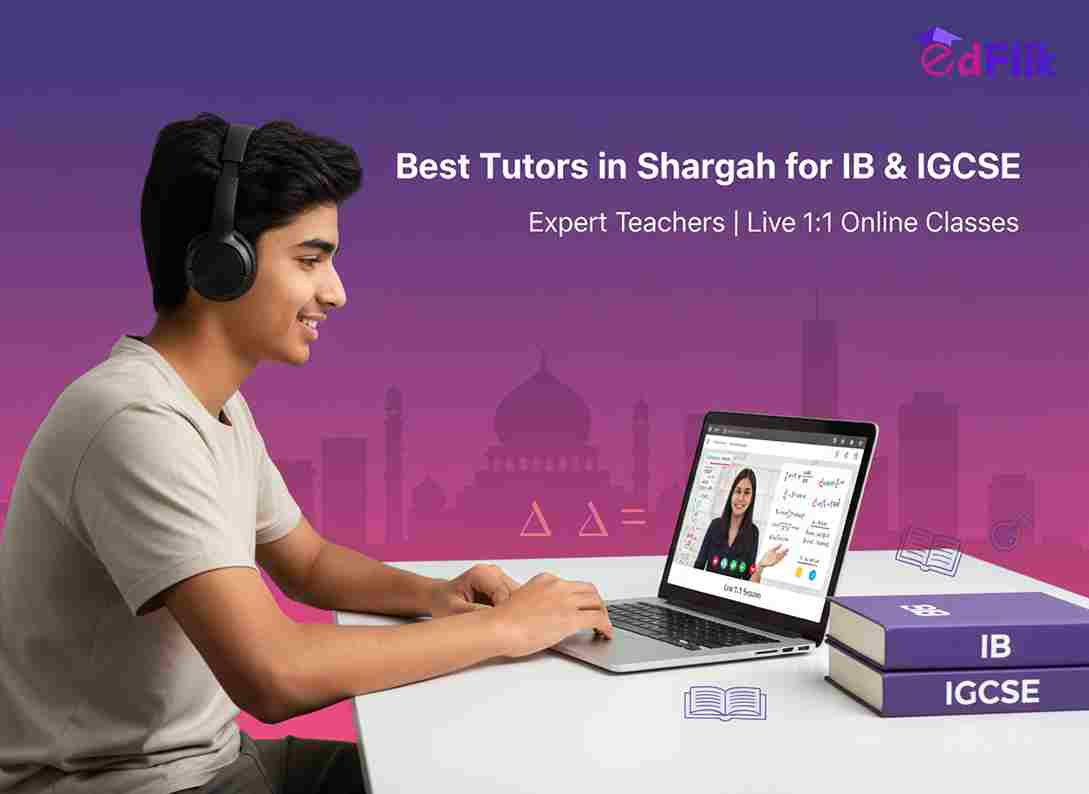 Best Tutors in Sharjah for IB & IGCSE