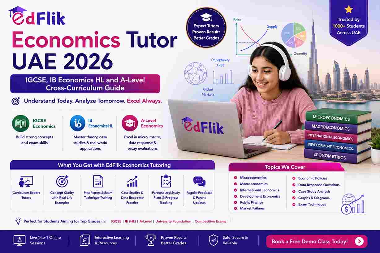 Economics Tutor UAE 2026 — IGCSE, IB Economics HL and A-Level Cross-Curriculum Guide