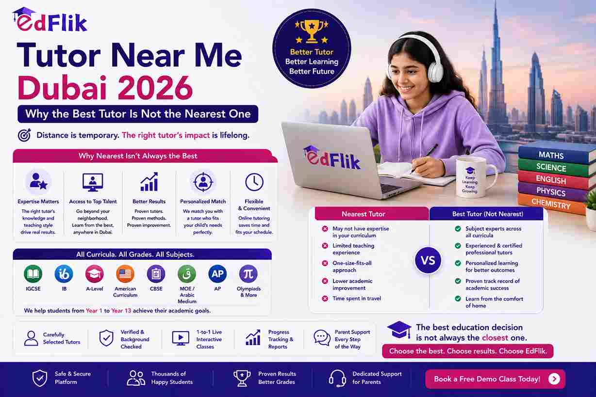 Tutor Near Me Dubai 2026 — Why the Best Tutor Is Not the Nearest One