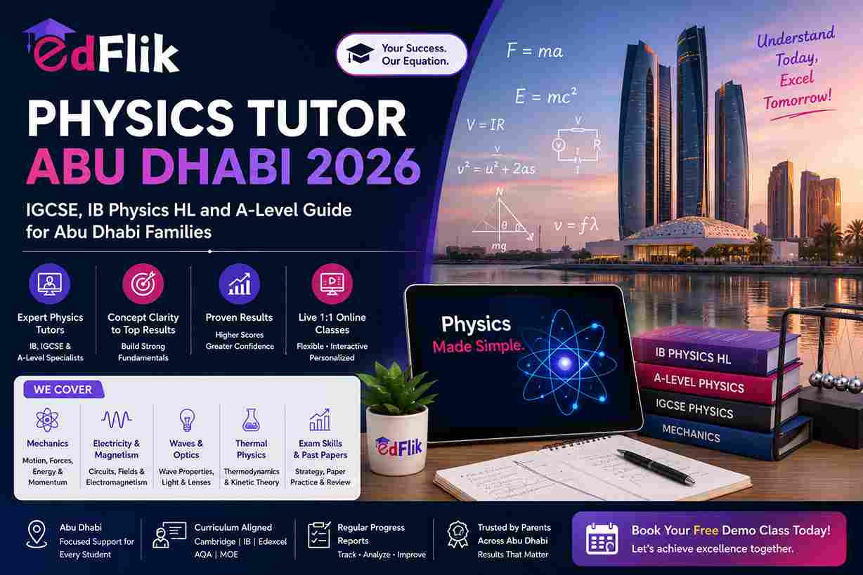 Physics Tutor Abu Dhabi 2026 — IGCSE, IB Physics HL and A-Level Guide for Abu Dhabi Families