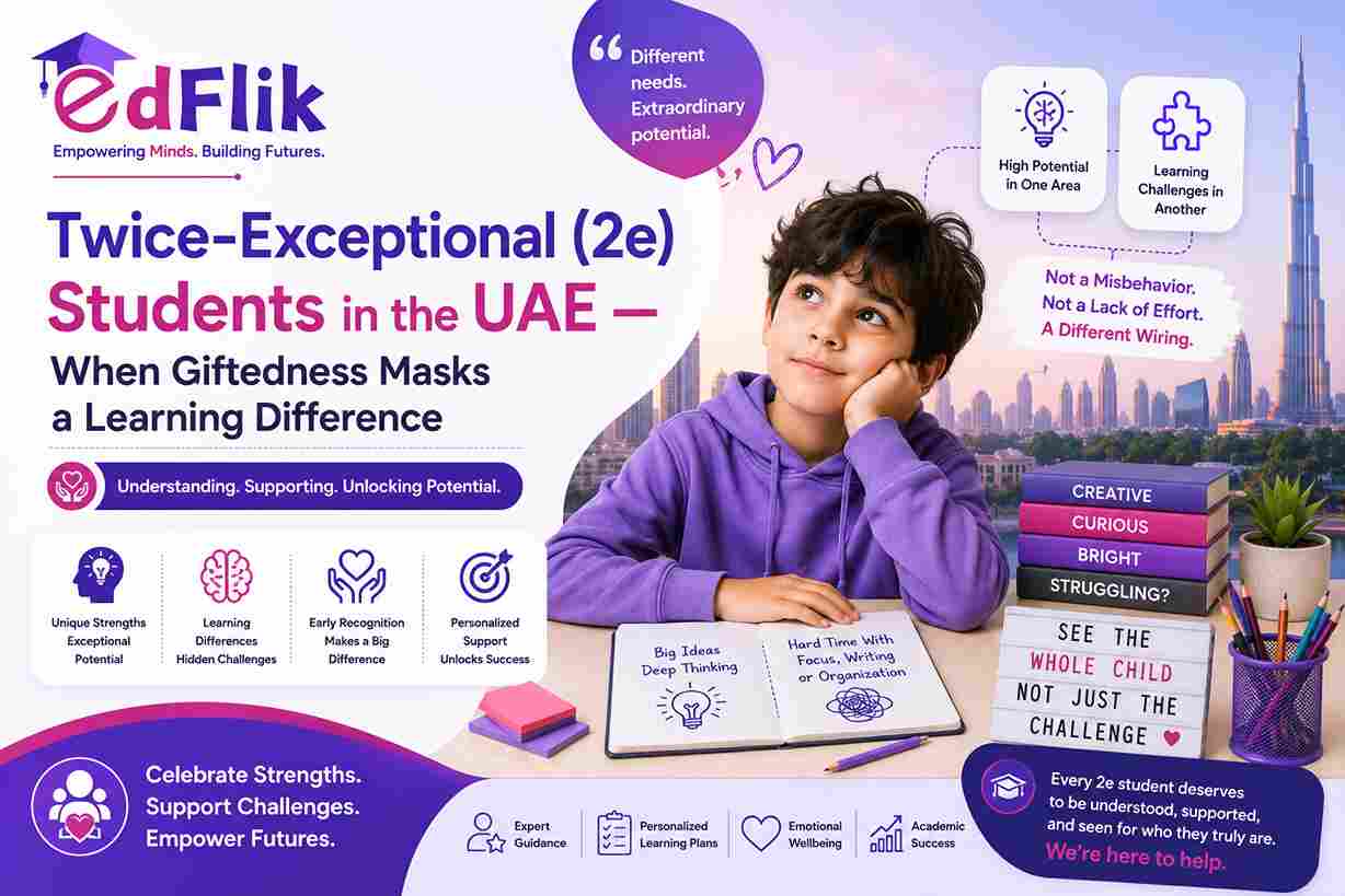 Twice-Exceptional (2e) Students in the UAE — When Giftedness Masks a Learning Difference