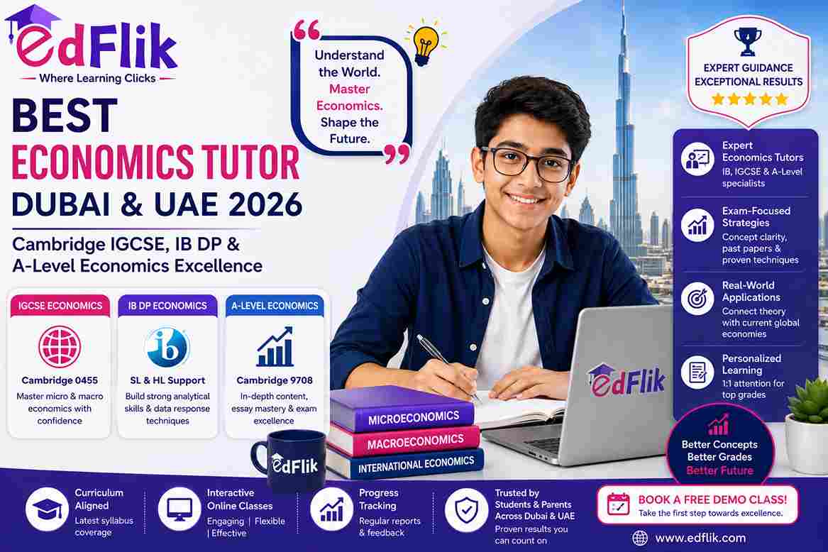Best Economics Tutor Dubai & UAE 2026: Cambridge IGCSE, IB DP & A-Level Economics Excellence