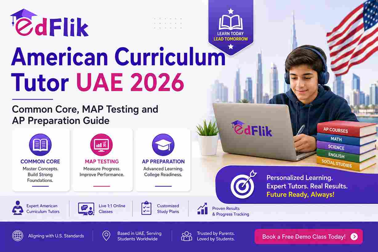 American Curriculum Tutor UAE 2026 — Common Core, MAP Testing and AP Preparation Guide