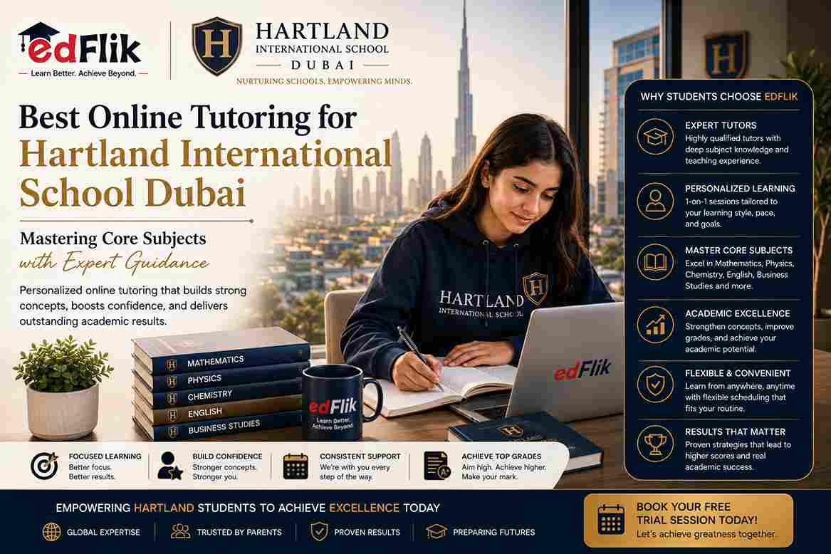 Best Online Tutoring for Hartland International School Dubai | Mastering Core Subjects with Expert Guidance