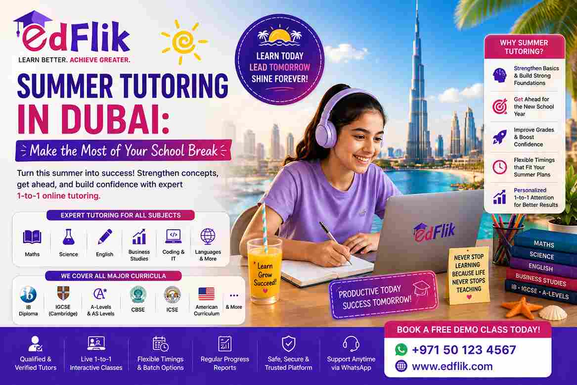 Summer Tutoring in Dubai: Make the Most of Your School Break